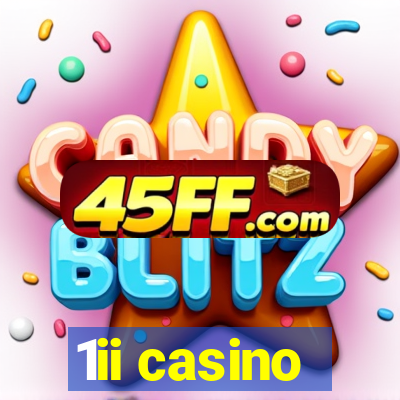 1ii casino